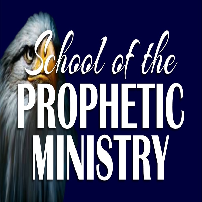 SCHOOL OF THE PROPHETIC